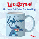 Lilo & Stitch No More Caffeine For You Ceramic Mug 20oz - Shadow Anime